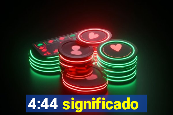 4:44 significado